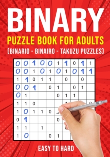 Independently Published Binary Puzzle Books For Adults , Binario Binairo Takuzu Math Logic Puzzles Easy To Hard