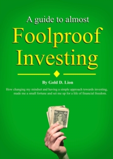 Guide to Almost Foolproof Investing