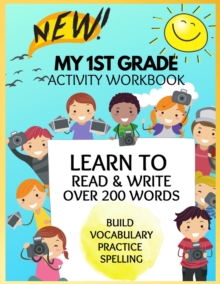 New 1st Grade Sight Words Activity Book : Learn to Read and Write Build Vocabulary Practice Spelling