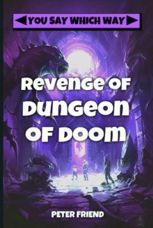 Revenge of the Dungeon of Doom : You Say Which Way