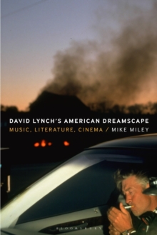 David Lynchs American Dreamscape : Music, Literature, Cinema