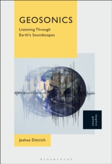 Geosonics : Listening Through Earth's Soundscapes