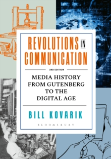 Revolutions in Communication : Media History from Gutenberg to the Digital Age