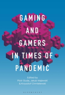 Gaming and Gamers in Times of Pandemic