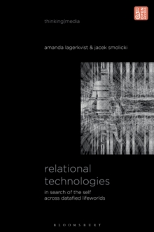 Relational Technologies : In Search of the Self across Datafied Lifeworlds