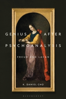 Genius After Psychoanalysis : Freud and Lacan