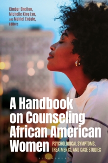 A Handbook on Counseling African American Women : Psychological Symptoms, Treatments, and Case Studies