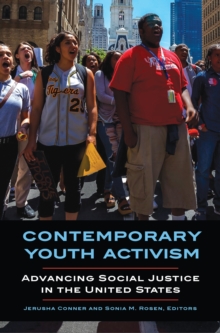 Contemporary Youth Activism : Advancing Social Justice in the United States