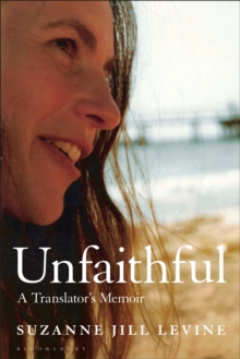 Unfaithful : A Translator's Memoir