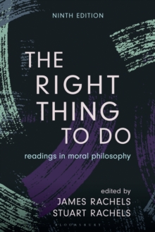 The Right Thing to Do : Readings in Moral Philosophy