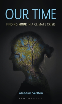 Our Time : Finding Hope in a Climate Crisis