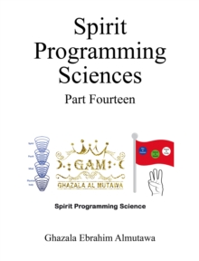 Spirit Programming Sciences Part Fourteen