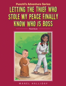 Letting the Thief Who Stole my Peace finally Know who is Boss : Punchi's Adventure Series