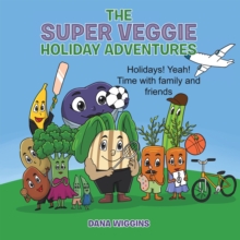 THE SUPER VEGGIE HOLIDAY ADVENTURES