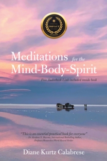 Meditations  for the Mind-Body-Spirit : Audio Book Link Included-