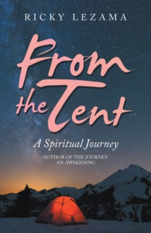 From the Tent : A Spiritual Journey