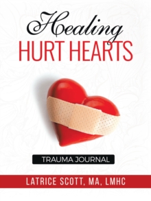 Healing Hurt Hearts  Trauma Journal