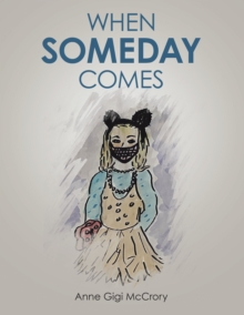 When Someday Comes