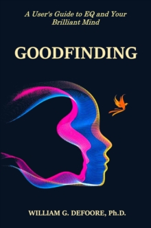 Goodfinding: A User's Guide to EQ and Your Brilliant Mind