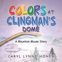 Colors at Clingman's Dome : A Mountain Mouse Story