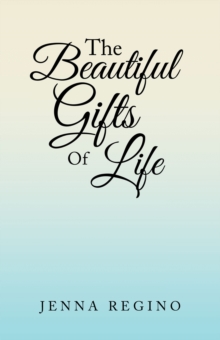 The Beautiful Gifts of Life