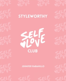 Self Love Club : By Styleworthy