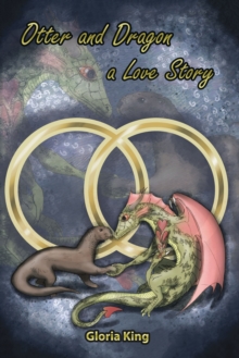 Otter and Dragon : A Love Story