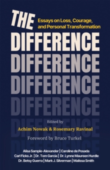 The Difference : Essays on Loss, Courage, and Personal Transformation