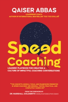 Speed Coaching : Leaders' Playbook for Creating a Culture of Impactful Coaching Conversations