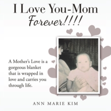 I Love You-Mom Forever!!!!