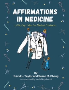 Affirmations in Medicine : Little Pep Talks for Medical Students