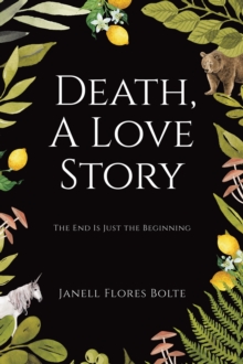 Death, A Love Story : The End Is Just the Beginning