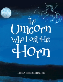 The Unicorn Who Lost His Horn