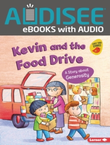 Kevin and the Food Drive : A Story about Generosity