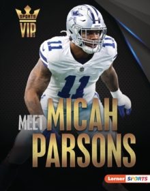 Meet Micah Parsons : Dallas Cowboys Superstar