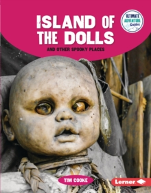 Island of the Dolls and Other Spooky Places