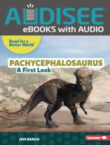 Pachycephalosaurus : A First Look