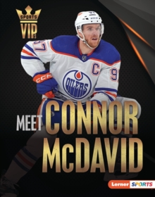 Meet Connor McDavid : Edmonton Oilers Superstar