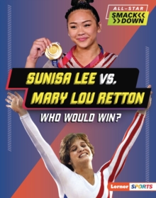 Sunisa Lee vs. Mary Lou Retton : Who Would Win?