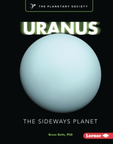 Uranus : The Sideways Planet