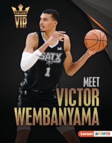 Meet Victor Wembanyama : San Antonio Spurs Superstar