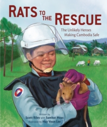 Rats to the Rescue : The Unlikely Heroes Making Cambodia Safe