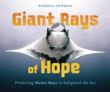 Giant Rays of Hope : Protecting Manta Rays to Safeguard the Sea