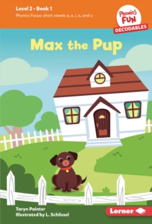 Max the Pup : Book 1