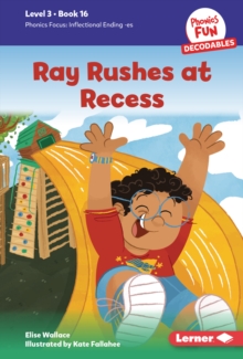 Ray Rushes at Recess : Book 16