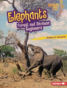 Elephants : Forest And Savanna Engineers