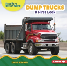 Dump Trucks : A First Look