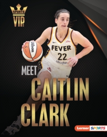 Meet Caitlin Clark : Basketball Superstar