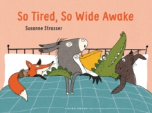 So Tired, So Wide Awake