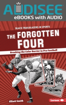 The Forgotten Four : Breaking The Color Barrier In Pro Football